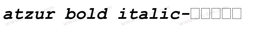 atzur bold italic字体转换
